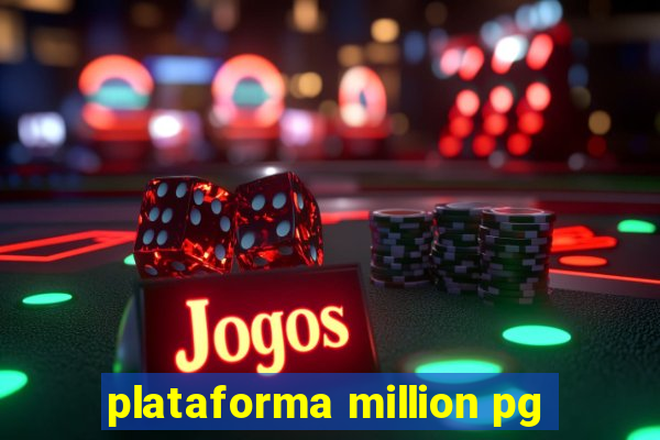 plataforma million pg